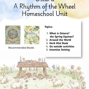 May include: A colourful illustration for a homeschool unit titled "Ostara: A Rhythm of the Wheel." The image shows a table with candles and food, with rabbits and lambs in a meadow. Text includes "Recommended Books" and topics.