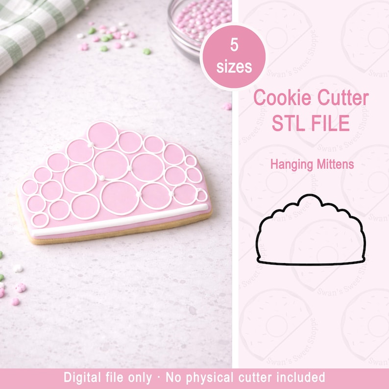 May include: A pink cookie decorated with white icing circles, resembling a crown. The image includes text that reads "Cookie Cutter STL FILE" and "Hanging Mittens". The text "5 sizes" is also visible.