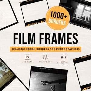 Op de afbeelding: Een verzameling zwart-wit filmframes met Kodak-branding, inclusief de tekst 1000+ BORDERS, FILM FRAMES, REALISTIC KODAK BORDERS FOR PHOTOGRAPHERS, PS, PNG FILES, EASY TO USE, HIGH RESOLUTION, KODAK 400TX en KODAK PORTRA 800.