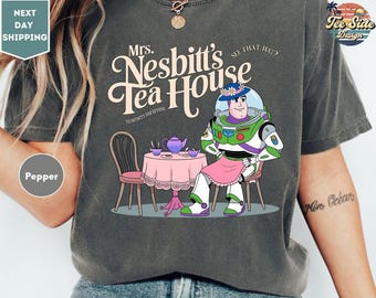 Comfort Colors Mrs. Nesbitts Tea House Shirt, Nesbitts Tea House Shirt, Toy Story Tea House Shirt, Toy Story Shirt