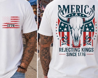 No Kings in America Shirt, Rejecting Kings Since 1776 Western Cow Skull Tee, America Est 1776 Patriotic Back Print 4th of July Shirt
