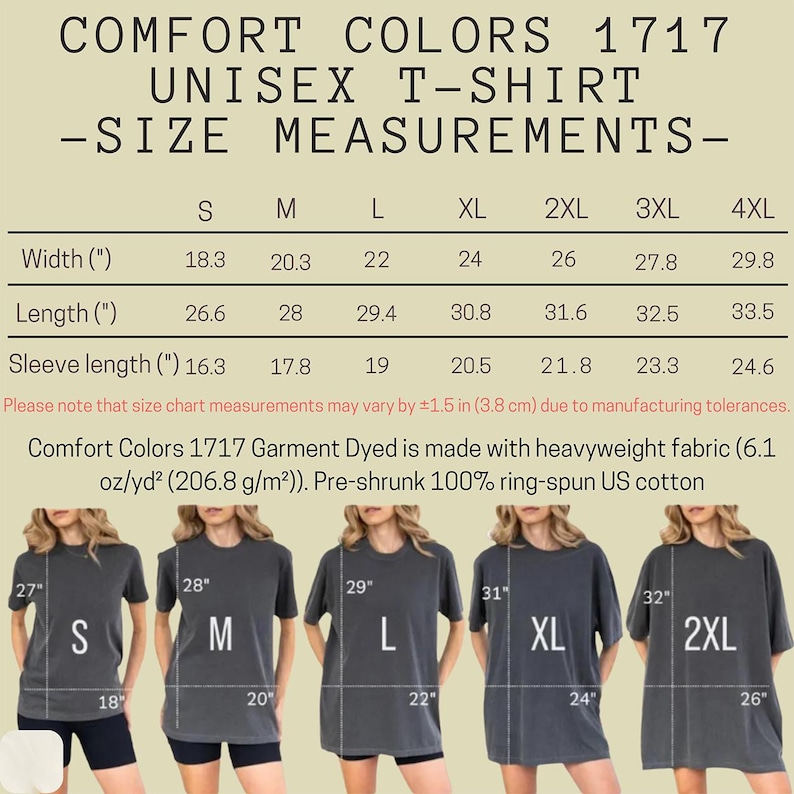 May include: A size chart for Comfort Colors 1717 unisex t-shirts, displaying width, length, and sleeve measurements in inches for sizes S to 4XL. It includes fabric details and five illustrations of individuals wearing sizes S through 2XL with labels.