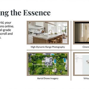 May include: A promotional image with the text "Capturing the Essence." It showcases four visual examples: high-dynamic range photography, cinematic videography, aerial drone imagery, and virtual walkthroughs. The text emphasizes the importance of editorial-grade visuals.