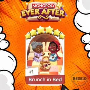 May include: A Monopoly Ever After game card titled "Brunch in Bed." The card features illustrations of two characters in bed, with a basket of food. The card has five gold stars and the Monopoly logo.