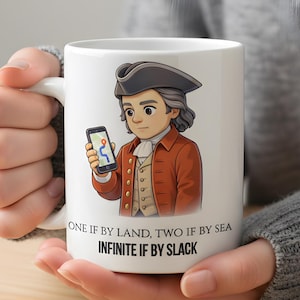 Funny Work From Home Mug | Paul Revere Slack Humor, Remote Coworker Gift