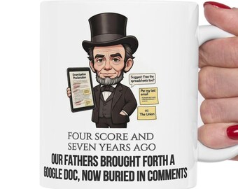 Abraham Lincoln Google Docs Humor Mug, Personalized History Teacher Gift