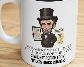 Abraham Lincoln Funny Coffee Mug, Funny Quote 11oz Ceramic Cup, History Teacher Appreciation Gift