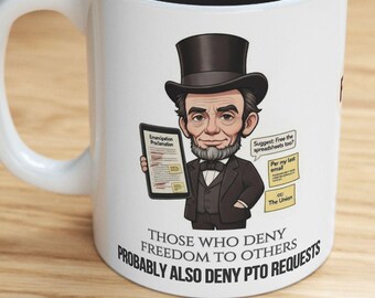 Abraham Lincoln Funny Coffee Mug, Funny Quote 11oz Ceramic Cup, History Teacher Appreciation Gift