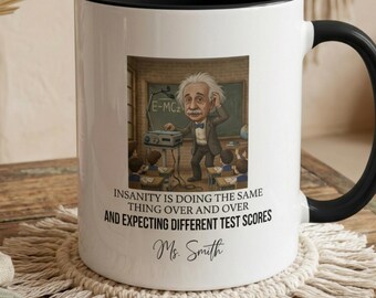 Albert Einstein Funny Coffee Mug, STEM Humor Ceramic Cup, Physics Teacher Appreciation Gift