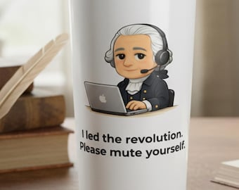 George Washington "Please Mute Yourself" Personalized 20oz Tumbler