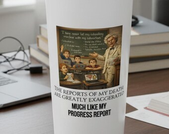 Mark Twain Travel Tumbler, Funny Quote 20oz Insulated Coffee Cup, Personalized English Teacher Gift