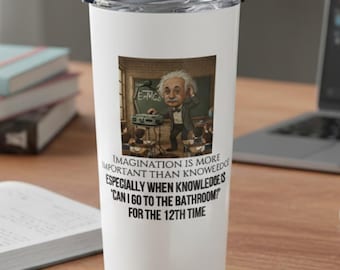 Albert Einstein Travel Tumbler, Funny Quote 20oz Insulated Coffee Cup, Personalized Physics Teacher Gift