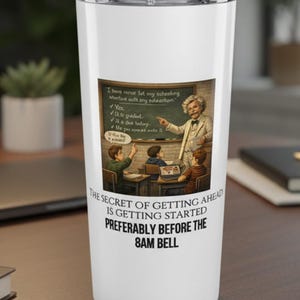 Custom Mark Twain Travel Mug Tumbler I Funny Secret of Getting Ahead is Getting Starting Quote, Personalized Coffee Cup for English Teachers