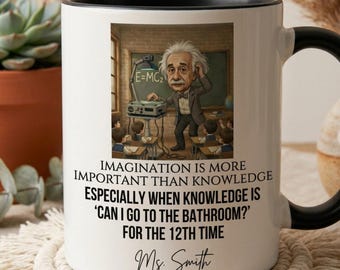 Albert Einstein Funny Coffee Mug, STEM Humor 11oz Ceramic Cup, Physics Teacher Appreciation Gift
