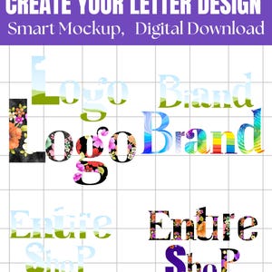 Puede incluir: Una plantilla gráfica digital con el texto CREATE YOUR LETTER DESIGN Smart Mockup, Digital Download. La imagen muestra varias palabras como Logo, Brand, Entire y Shop rellenas con diversos patrones que incluyen flores, paisajes y arcoíris.