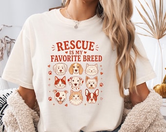 Rescue Is My Favorite Breed Shirt, Adopt Don't Shop Comfort Colors Tee, Rescue Dog Shirt, Cat Lover Shirt, Animal Rescue Gift