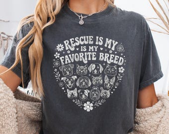 Rescue Is My Favorite Breed Shirt, Adopt Don't Shop Comfort Colors Tee, Rescue Dog Shirt, Cat Lover Shirt, Animal Rescue Gift
