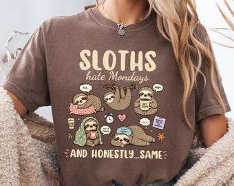Sloths Hate Mondays And Honestly Same Shirt, Funny Sloth Shirt, Cute Sloth Tee, Lazy Animal Shirt, Introvert Gift