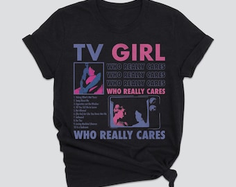 TV Girl T-Shirt: Who Really Cares Album, Unisex Rocker Tee