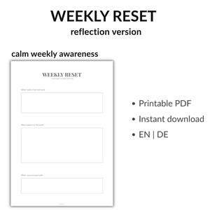 Könnte beinhalten: Ein druckbares PDF-Dokument mit dem Titel „WEEKLY RESET“ und dem Untertitel „reflection version“. Das Dokument enthält Aufforderungen zur wöchentlichen Reflexion und den Satz „calm weekly awareness“. Sofortiger Download auf Englisch und Deutsch verfügbar.