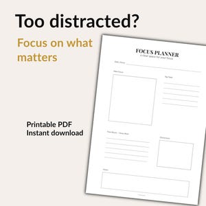 Könnte beinhalten: Ein weißer, druckbarer PDF-Fokusplaner mit dem Text „Zu abgelenkt? Konzentrieren Sie sich auf das, was wichtig ist.“ Der Planer enthält Abschnitte für den Hauptfokus, Top-Aufgaben, Zeitblöcke und Notizen.