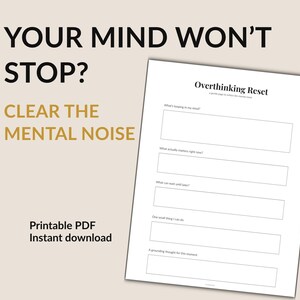 Könnte beinhalten: Ein druckbares PDF mit dem Text "YOUR MIND WON'T STOP? CLEAR THE MENTAL NOISE." Das Dokument trägt den Titel "Overthinking Reset" und enthält Aufforderungen, um den Geist zu befreien. Der Hintergrund ist hellbeige.
