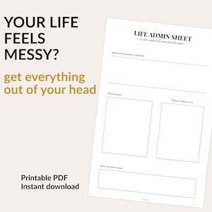 Könnte beinhalten: Ein druckbares PDF-Life-Admin-Sheet mit dem Text „YOUR LIFE FEELS MESSY? get everything out of your head“. Das Blatt enthält Abschnitte für tägliche Aufgaben und Notizen mit den Worten „Printable PDF Instant download“.