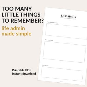Könnte beinhalten: Ein druckbarer PDF-Planer mit dem Titel "LIFE ADMIN" mit Abschnitten für "Was erledigt werden muss", "Was am wichtigsten ist" und "Was warten kann". Der Text "TOO MANY LITTLE THINGS TO REMEMBER? life admin made simple" wird ebenfalls angezeigt.