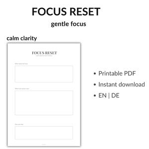 Könnte beinhalten: Ein weißes, druckbares PDF mit dem Text "FOCUS RESET" und Aufforderungen zur Selbstreflexion. Das Dokument enthält die Sätze "gentle focus" und "calm clarity". Sofortiger Download verfügbar.
