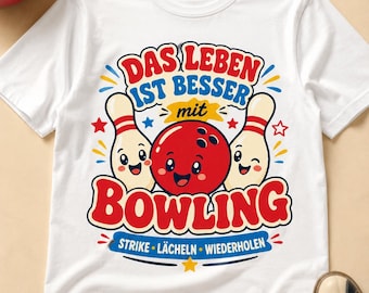 Camiseta de bolos para hombre y mujer – La vida es mejor con bolos | Camiseta divertida de bolos | Conjunto para equipo de bolos