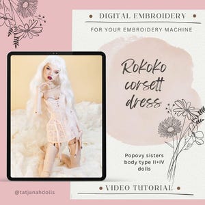 May include: A digital embroidery design advertisement featuring a doll in a pink corset dress. The text reads "Rokoko corsett dress" and "Digital Embroidery for your embroidery machine". The image includes the text "Popovy sisters body type II+IV dolls".
