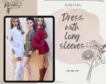 Patron numérique PDF d'une robe à manches longues pour les poupées Fashion Royalty Nu Face Poppy Parker (Integrity toys) + TUTORIEL VIDÉO.