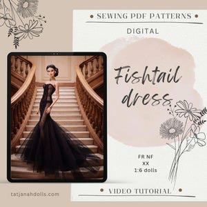 May include: A digital sewing PDF pattern for a 1:6 scale doll fishtail dress. The image displays a doll wearing a black strapless gown with a corset-style bodice and a long, flared tulle skirt, standing on a staircase. Includes a video tutorial.