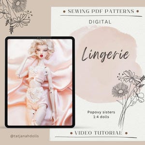 May include: An advertisement for digital sewing patterns. The image shows a doll in pink lingerie on a tablet screen. Text includes "Lingerie" and "Sewing PDF Patterns." The doll is a Popovy sister, 1:4 scale.