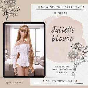 Könnte beinhalten: Ein digitales Schnittmuster für eine Juliette-Bluse für 1:6-Puppen. Das Bild zeigt eine Puppe in einer weißen schulterfreien Bluse mit langen Ärmeln und Knopfleiste. Der Text umfasst SEWING PDF PATTERNS, DIGITAL, Juliette blouse, FR NF PP TB JHD XIAN BBMTM 1:6 dolls und VIDEO TUTORIAL.