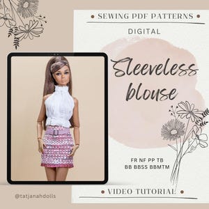 May include: A doll wearing a white sleeveless blouse and a pink tweed skirt with a matching belt. The image is on a tablet screen, with text that reads "Sleeveless blouse" and "Sewing PDF Patterns". The image also includes the text "Video Tutorial".