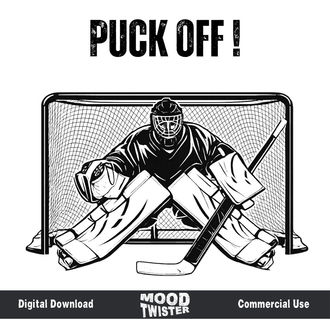 Puck off PNG | Funny Hockey Goalie Shirt Design | Sublimation Digital ...