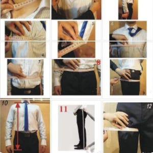 May include: A series of images demonstrating how to measure a person for a suit. The images show measurements being taken around the neck, shoulders, chest, waist, and inseam using a measuring tape. The person is wearing a white dress shirt and black pants.