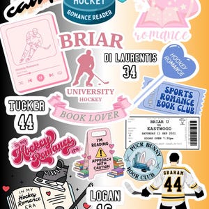 May include: A collection of stickers with a hockey romance theme. Includes a hockey puck, a ticket, a player, a book, and the words "Hockey Romance Reader," "Book Lover," and names like "Garrett Graham" and "Logan."