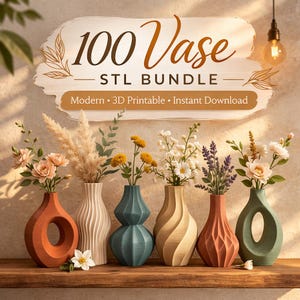100 Vase STL Bundle | Modern Minimalist Collection | 3D Printable STL Files | Instant Download