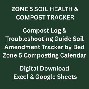 Peut inclure: Un document numérique vert foncé intitulé ZONE 5 SOIL HEALTH & COMPOST TRACKER. Il comprend un journal de compostage, un guide de dépannage, un suivi des amendements du sol par lit, un calendrier de compostage et un téléchargement pour Excel et Google Sheets.