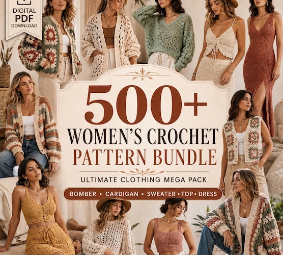 500+ Women's Crochet Patterns Bundle — Cardigans, Sweaters, Tops, Dresses & More