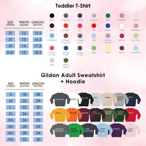 May include: A size chart for toddler t-shirts and adult sweatshirts and hoodies. The toddler section lists sizes 2T through 5-6T with width and length in inches. The adult section lists sizes S through 5XL with width and length in inches.