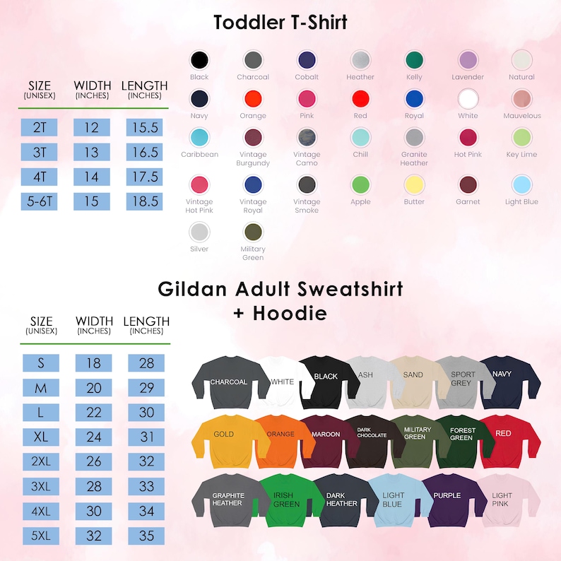 May include: A size chart for toddler t-shirts and adult sweatshirts and hoodies. The toddler section lists sizes 2T through 5-6T with width and length in inches. The adult section lists sizes S through 5XL with width and length in inches.