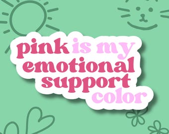 Pink Aesthetic Sticker | Pink Is My Emotional Support Color Sticker | Pink Lover Gift