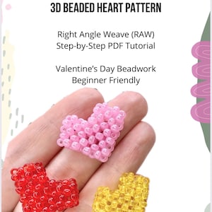 Può includere: Tre modelli di cuore con perline in rosso, rosa e giallo. L'immagine include il testo "3D BEADED HEART PATTERN", "Right Angle Weave (RAW)", "Step-by-Step PDF Tutorial", "Valentine's Day Beadwork" e "Beginner Friendly".