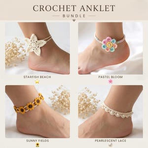 May include: A bundle of crochet anklets. The image displays four different anklets: a starfish design, a pastel flower, a sunflower pattern, and a pearlescent lace style. The text "CROCHET ANKLET BUNDLE" is at the top.
