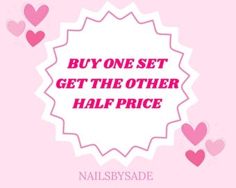 Buy one set get the other half price press-ons