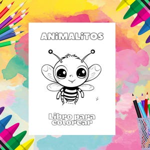 May include: A coloring book titled "ANIMALITOS" with a cartoon bee illustration. The book is in black and white, with the text "Libro para colorear" below the bee. Colored pencils surround the book.