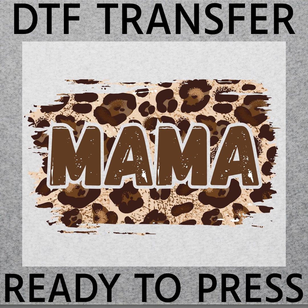 Leopard Mama, DTF Heat Transfer: Mama Life and Brushstroke, Ready to ...